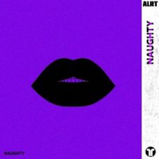 ALRT - Naughty