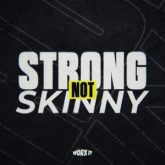 BODYWORX - Strong Not Skinny (Extended Mix)