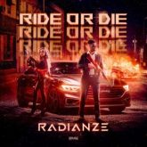 Radianze - Ride Or Die