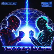 Dirt Monkey & Virus Syndicate - Terror Dome