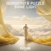 [BORDERS] & Puzzle - Shine Light (Extended Mix)