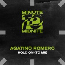 AGATINO ROMERO - Hold On (To Me)