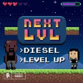 DIESEL & Level Up - NEXT LVL