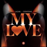 LAZAR & Cedstone - My Love (Extended Mix)