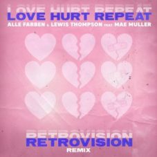 Alle Farben & Lewis Thompson & feat. Mae Muller - Love Hurt Repeat (RetroVision Remix)