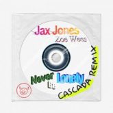 Jax Jones & Zoe Wees - Never Be Lonely (Cascada Remix)