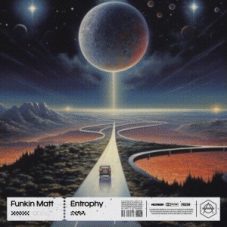 Funkin Matt - Entropy (Extended Mix)