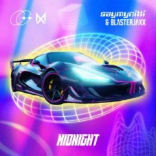 SAYMYNITTI & Blasterjaxx - Midnight