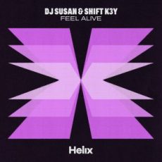 DJ Susan & Shift K3Y - Feel Alive (Extended Mix)