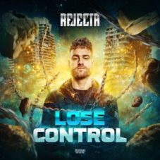 Rejecta - Lose Control