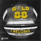 Gold 88 - I Belong (feat. Franky)
