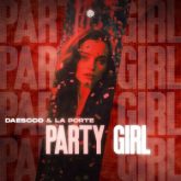 Daescco & La Porte - Party Girl (Extended Mix)