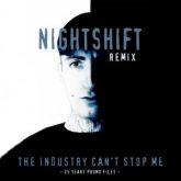 Promo - The Industry Can't Stop Me (Nightshift Remix)