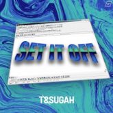 T & Sugah - Set It Off (feat. Nathan Smoker)