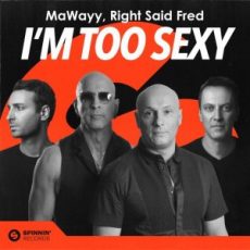 MaWayy, Right Said Fred - I'm Too Sexy