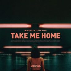 Nu Aspect & TCTS & RAHH - Take Me Home (Extended Mix)