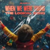 Blaze U feat. ZHIKO - When We Were Young (The Logical Song) (DnB Extended Mix)