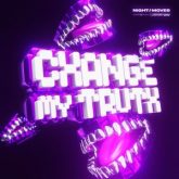 NIGHT / MOVES - Change My Truth (Extended Mix)