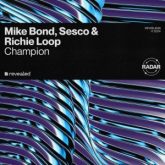 Mike Bond, Sesco & Richie Loop - Champion (Extended Mix)