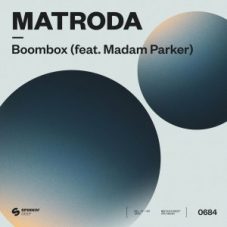 Matroda feat. Madam Parker - Boombox (Extended Mix)