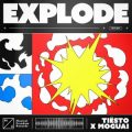 Tiesto & MOGUAI - Explode (Extended Mix)