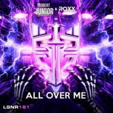 Robert Junior & Roxx - All Over Me