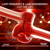 Art Frequency & Luigi Neighbours - Hit Me Up