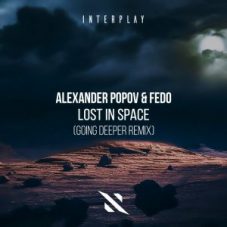 Alexander Popov & Fedo - Lost In Space (Going Deeper Remix)