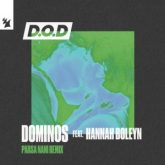 D.O.D & Hannah Boleyn - Dominos (Parsa Nani Remix)
