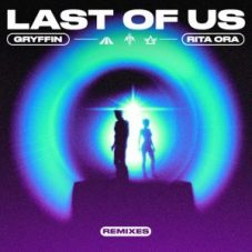 Gryffin & Rita Ora - LAST OF US (Jerro Remix)