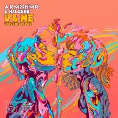 ARMNHMR & HALIENE - U & Me (Vincent Remix)