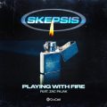 Skepsis - Playing With Fire (feat. Zac Pajak)