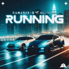 Rameses B & Elvya - RUNNING