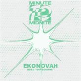 Ekonovah - Need You Tonight (Extended Mix)