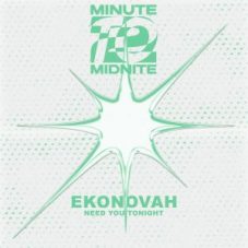 Ekonovah - Need You Tonight (Extended Mix)