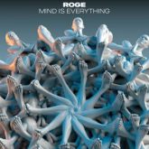 Roge - Mind Is Everything