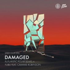 Futuristic Polar Bears & Fubu feat. Cammie Robinson - Damaged (Extended Mix)