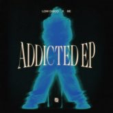 Low Disco & BE - Addicted EP