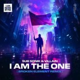 Sub Sonik & VILLAIN - I Am The One (Broken Element Remix)