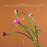MYRNE - Close The Distance / A Matter Of Chance