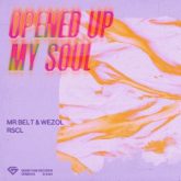 Mr. Belt & Wezol x RSCL - Opened Up My Soul