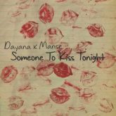 Dayana & Manse - Someone To Kiss Tonight