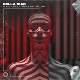 Blaze U, Bacca Chew & Westerlund - Bella Ciao (Extended Techno Remix)
