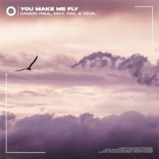 Damon Paul, Max Fail & feva. - You Make Me Fly (Extended Mix)
