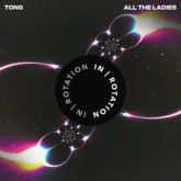 TONG - All The Ladies