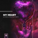 Ketone & TRAKFACE A3KPR - My Heart