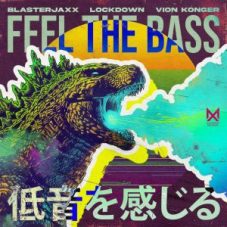 Blasterjaxx x Lockdown x Vion Konger - Feel The Bass (Extended Mix)