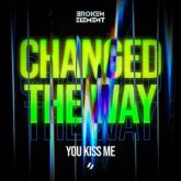 Broken Element - Changed The Way You Kiss Me