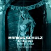 Markus Schulz & HALIENE - Death of a Star (The Remixes)