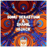Sonu Sebastian & Shamil - HIJACK
